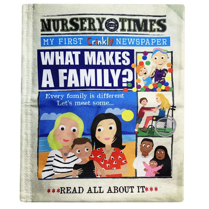 Crinkly Cloth Book What Makes A Family is a vibrant cloth book that celebrates diverse families, showcasing different skin tones, family types, and abilities—a unique newborn gift with "What Makes a Family?" and "Read all about it!" inside.